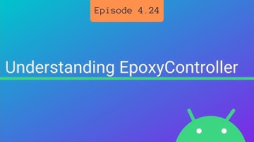 Understanding EpoxyController
