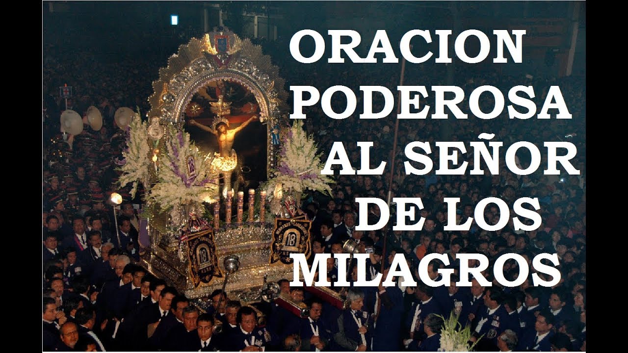 ORACION PODEROSA AL SEÑOR DE LOS MILAGROS - YouTube