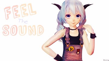 Feel The Sound [MMD] + DL Links