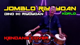 JOMBLO RIYOYOAN Versi Koplo Kendang Cover || Dino iki riyoyoan