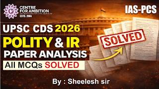 UPSC CDS 1 2026 | Polity &amp; IR Analysis  |  Questions by Sheelesh Sir  | #iaspcs  | #PCS | #upsc |
