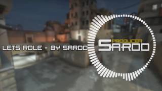 Lets Roll - By Sardo Csgo Mix
