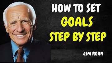 How to Set Goals Step by Step | Jim Rohn Motivation