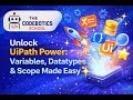 Unlock UiPath Power: Variables, Datatypes & Scope Made Easy 🌟