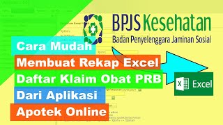 Cara Mudah Dan Benar Membuat Rekap Excel Daftar Klaim Obat PRB BPJS Dari Aplikasi Apotek Online
