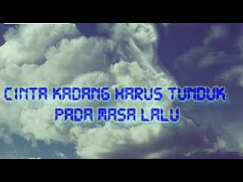  PUISI  CINTA  KADANG HARUS TUNDUK PADA MASA  LALU  YouTube