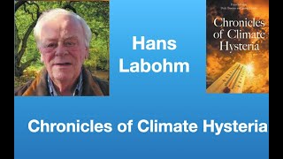 Hans Labohm: Chronicles of Climate Hysteria | Tom Nelson Pod #224