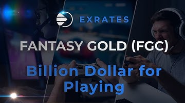 Blockchain billion dollar for playing - Fantasy Gold Coin FGC -  monetizes gaming