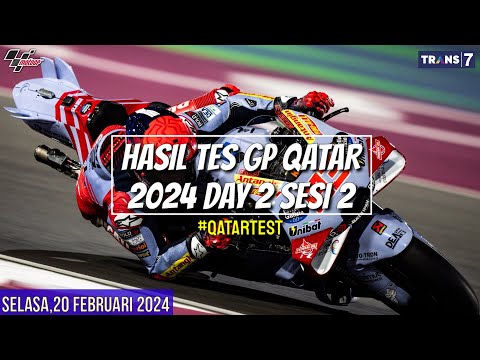 Hasil Motogp Hari ini~Hasil Tes Motogp Qatar 2024 Hari ini~Day 2 Sesi Ke 2~Jadwal Motogp 2024