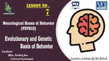 Neurological Bases of Behavior (PSY610)VU Urdu | Lecture No.7 | Learners Academy By Bia Baloch