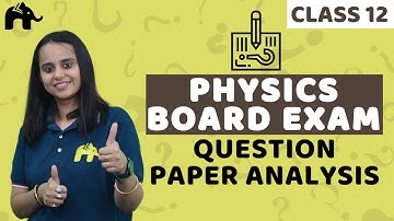 CBSE Class 12 Physics | Question paper Analysis | Board exam 2023