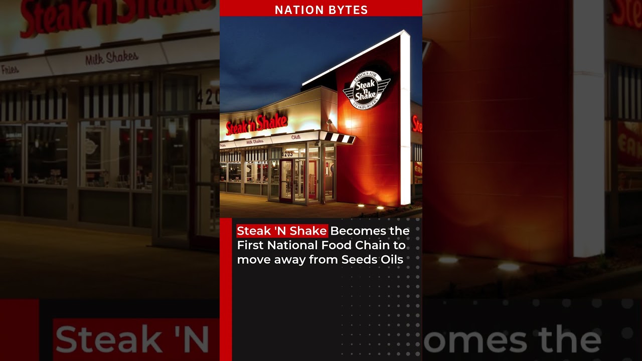 Steak 'N Shake Becomes the First National Food Chain to move away from Seeds Oils. 