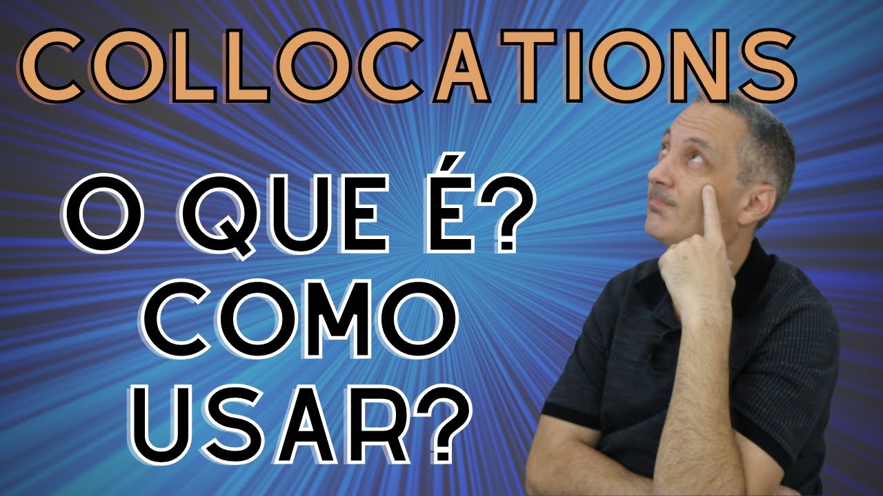 COLLOCATIONS | O que é e como usar?