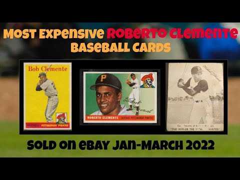 Most Expensive eBay Sales Roberto Clemente Baseball Cards - Jan-March 2022