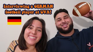 Interviewing a GERMAN Football Player at UVA!