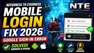 Neverness to Everness Mobile Login Fix 2026 | Google Sign-In Error Solved on Android &amp; iPhone
