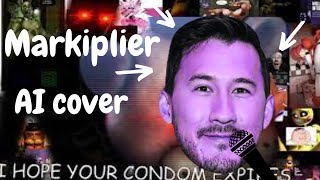 Markiplier Ai cover...i hope your condom expire (i hope you die in fire)