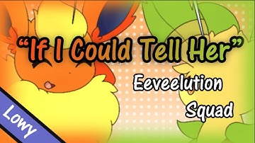 [Lowy] "If I Could Tell Her" Eeveelution Squad | PKM-150