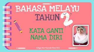 TAHUN 2   I    LATIHAN KATA GANTI NAMA DIRI