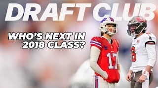 Who's Getting Next Super Bowl From 2018 NFL Draft Class | Draft Club