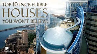 Ten Incredible Houses You Won't Believe Exist | Most Amazing Houses