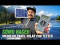 PANEL SOLAR - COMO MEDIRLO CON UN TESTER! ESCUELA SOLAR {2020}