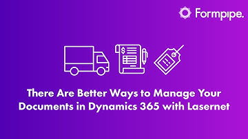There Are Better Ways to Manage Your Documents in Dynamics 365 with Lasernet