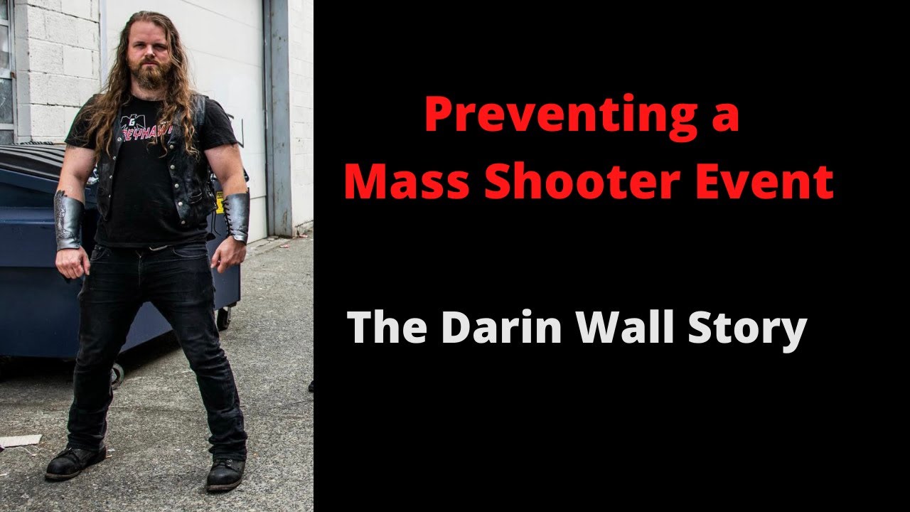 Preventing a Mass Shooter Event – the Darin Wall Story (SAM 379)