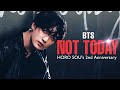 ⌠2ND ANNIVERSARY COVER⌡ BTS (방탄소년단) - ' Not Today ' by HORO SOU