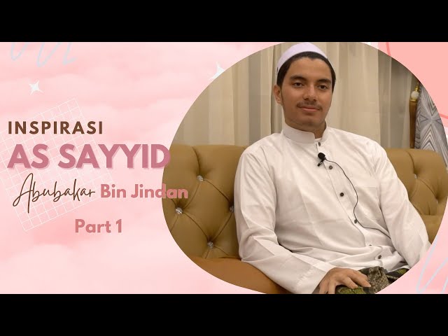 Part 1 : Mengenal Lebih Dekat As Sayyid Abubakar bin Jindan class=