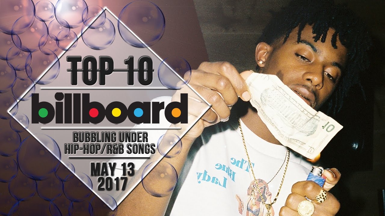 Top 10 • US Bubbling Under HipHop/R&B Songs • May 13, 2017 Billboard