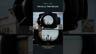 Two Kills Before the Reload