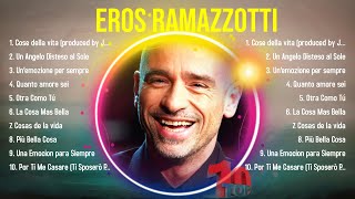 Top Hits Eros Ramazzotti 2024 ~ Mejor Eros Ramazzotti lista de reproducción 2024