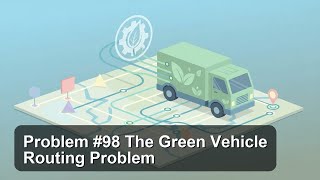 Problem #98 The Green Vehicle Routing Problem