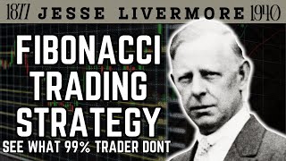 Fibonacci Trading Strategy That Works For Profitable Traders Jesse Livermore