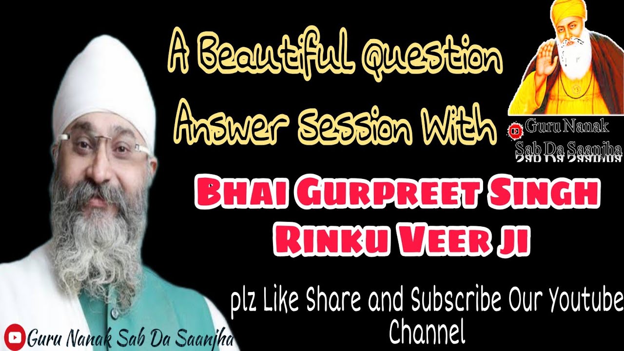Question Answer With Bhai Gurpreet Singh Rinku ji