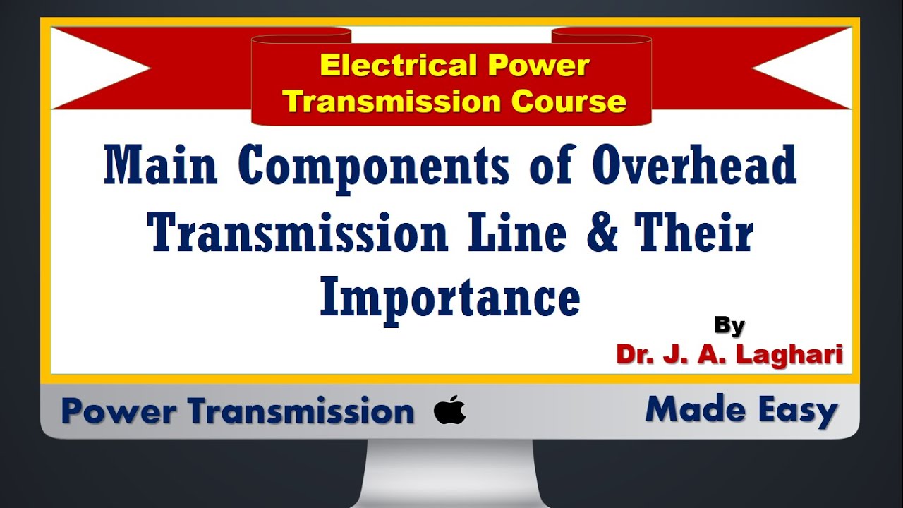 Lecture 14 Main Components Of Overhead Transmission Line And Their 