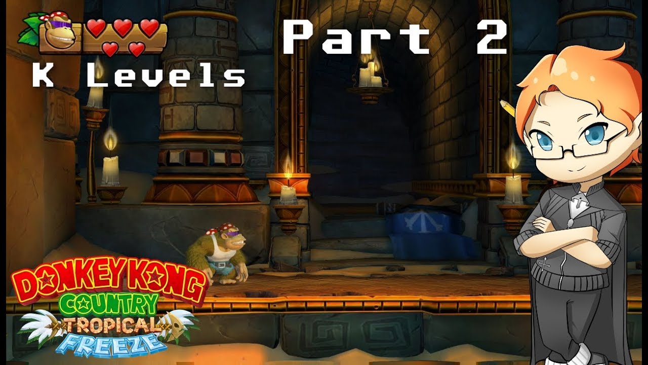 DKC Tropical Freeze – K Levels, Part 2