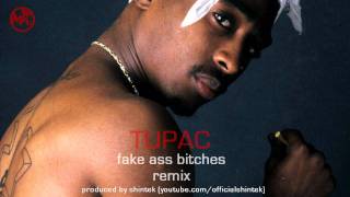 2Pac - Fake Ass Bitches (Produced by Shintek Beats) (Miqu Remix)