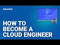 How to become Cloud Engineer | Skills required for Cloud Engineer | Cloud Engineer Roadmap | Edureka