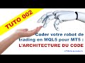 Tuto 002  comment coder votre robot de trading mql5 pour mt5  larchitecture du code