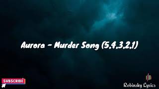 Aurora - Murder Song (5, 4, 3, 2, 1)