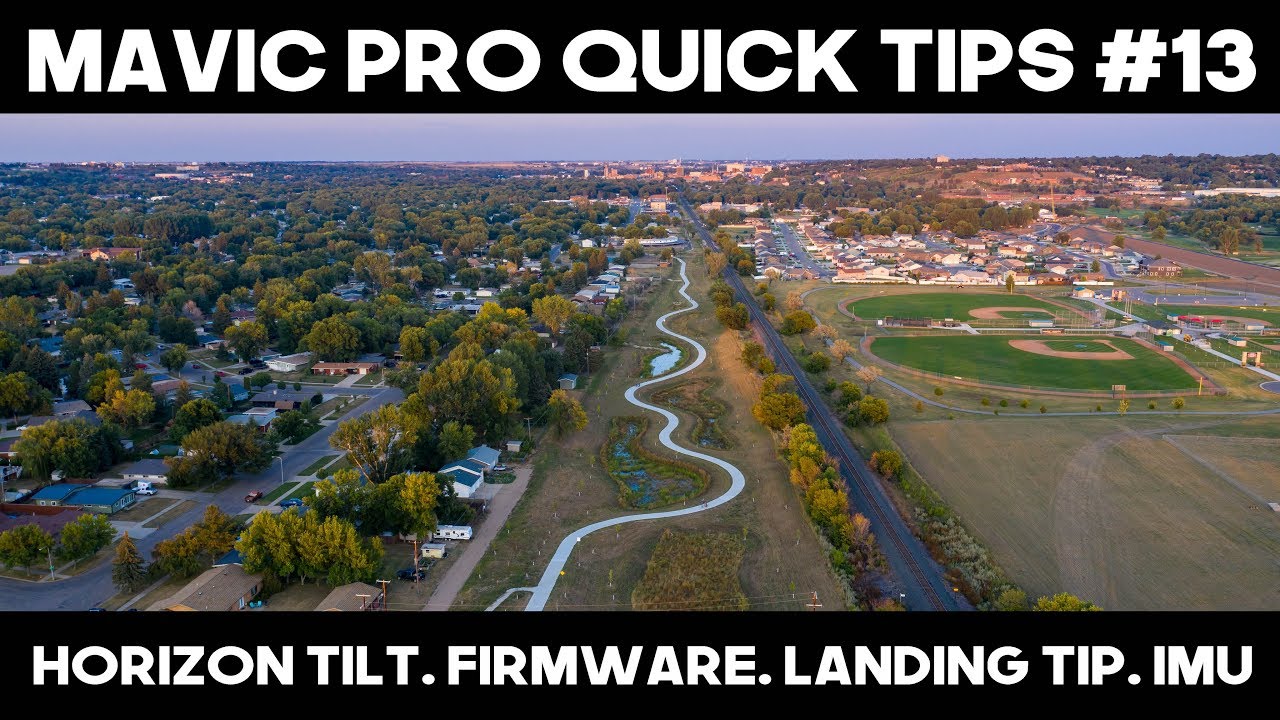 Mavic Pro for Beginners | Horizon Tilt | Firmware | Landing Tips | IMU Calibrate?