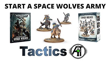 Starting a New Space Wolf Army: Tactics to Start Collecting Space Wolves in 8th + What to Buy First