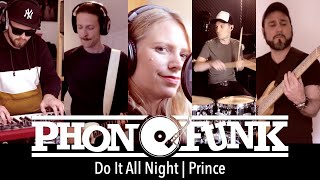 Do It All Night | Prince Cover | #phonofunk