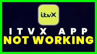 itvx app not working: how to fix itvx app not working