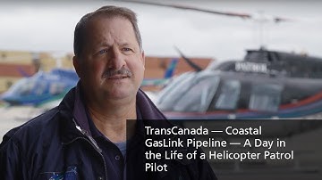 TransCanada — Coastal GasLink Pipeline — A Day in the Life of a Helicopter Patrol Pilot
