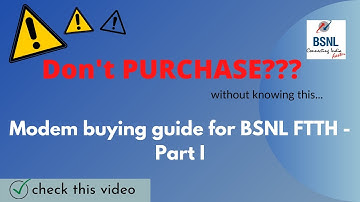 Modem buying guide for BSNL FTTH - Part-1