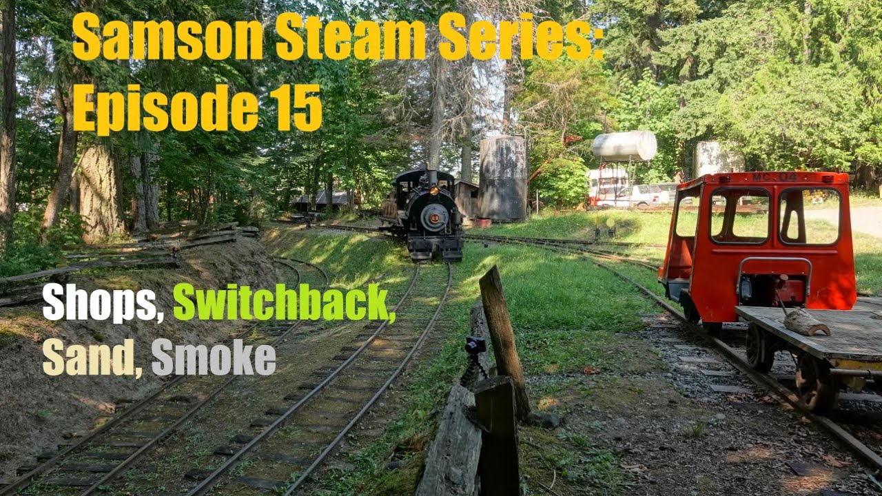 Samson Steam Samson Steam Series - Episode 15: Shops, Switchback, Sand, Smoke - YouTube