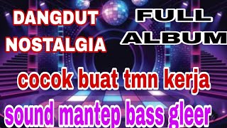 dangdut   orgen tunggal    lagu  nostalgia  full album  